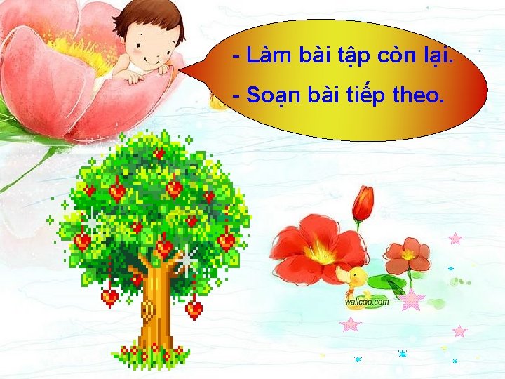 - Làm bài tập còn lại. - Soạn bài tiếp theo. 