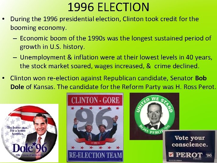 1996 ELECTION • During the 1996 presidential election, Clinton took credit for the booming