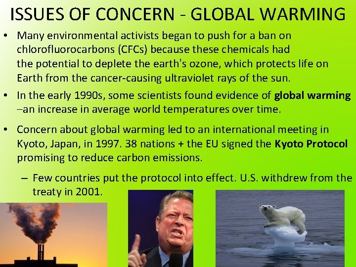 ISSUES OF CONCERN - GLOBAL WARMING • Many environmental activists began to push for