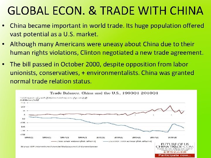 GLOBAL ECON. & TRADE WITH CHINA • China became important in world trade. Its