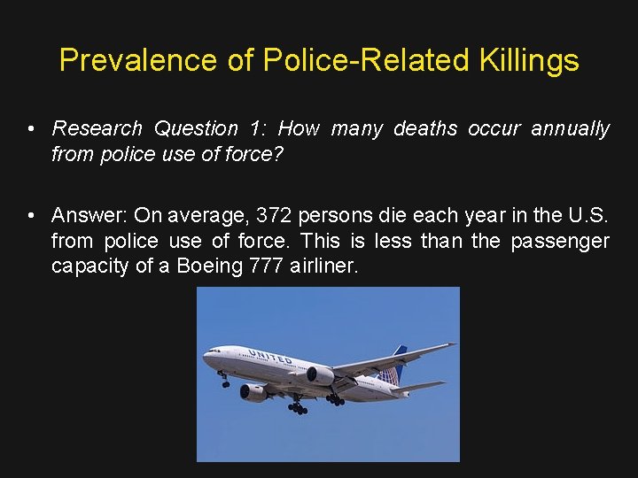 Prevalence of Police-Related Killings • Research Question 1: How many deaths occur annually from