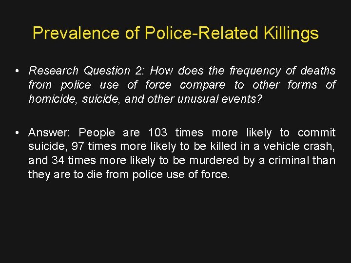 Prevalence of Police-Related Killings • Research Question 2: How does the frequency of deaths