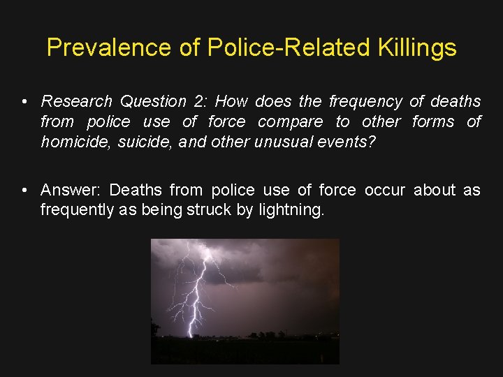 Prevalence of Police-Related Killings • Research Question 2: How does the frequency of deaths