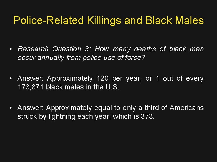 Police-Related Killings and Black Males • Research Question 3: How many deaths of black