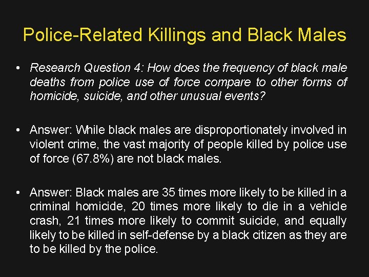 Police-Related Killings and Black Males • Research Question 4: How does the frequency of