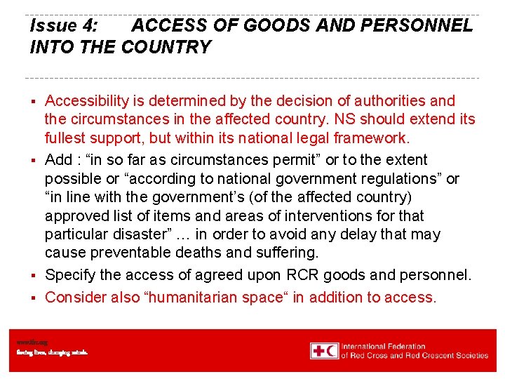 Issue 4: ACCESS OF GOODS AND PERSONNEL INTO THE COUNTRY Accessibility is determined by
