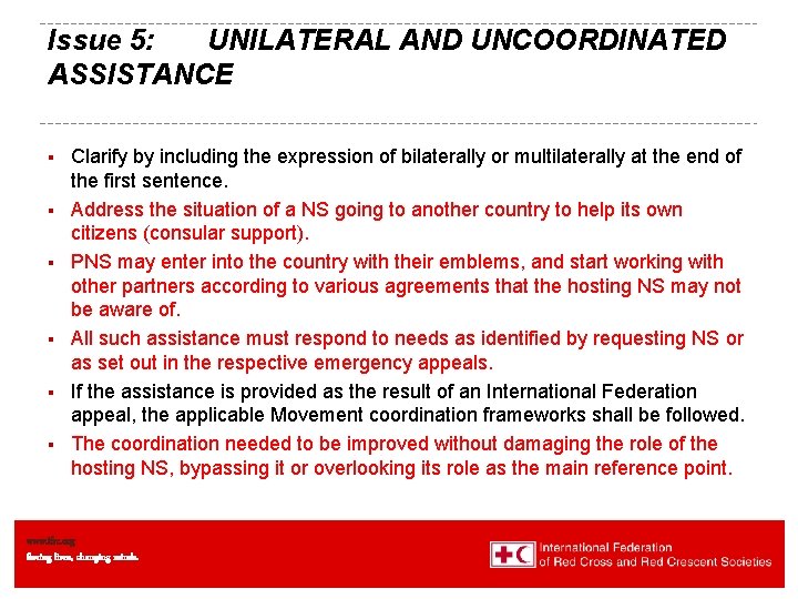 Issue 5: UNILATERAL AND UNCOORDINATED ASSISTANCE § § § Clarify by including the expression