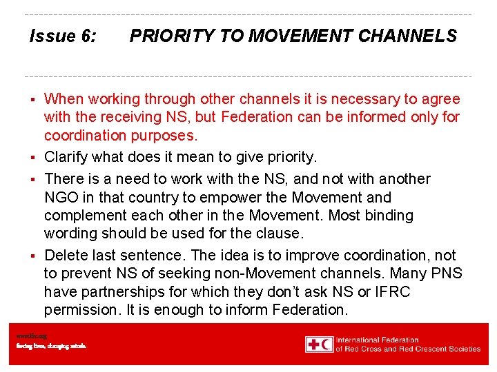 Issue 6: PRIORITY TO MOVEMENT CHANNELS When working through other channels it is necessary