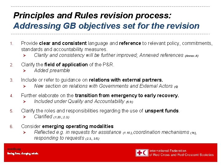 Principles and Rules revision process: Addressing GB objectives set for the revision 1. Provide