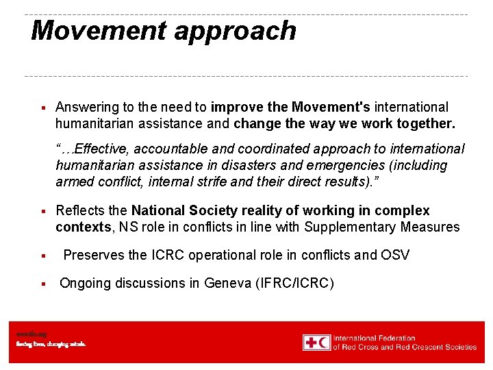 Movement approach § Answering to the need to improve the Movement's international humanitarian assistance