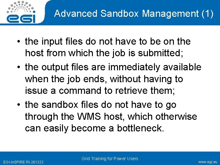 Advanced Sandbox Management (1) • the input files do not have to be on