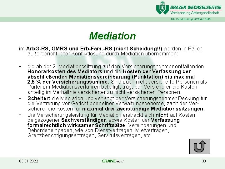 Die Versicherung auf Ihrer Seite. Mediation im Arb. G-RS, GMRS und Erb-Fam. -RS (nicht