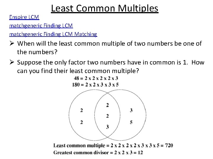 Least Common Multiples Enspire LCM matchgeneric Finding LCM Matching Ø When will the least