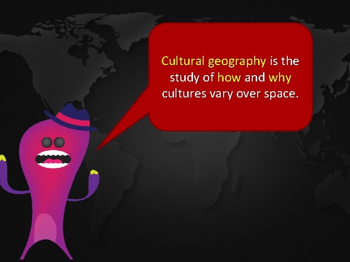 Cultural geography is the study of how and why cultures vary over space. Cultural geography is the study of how and why cultures vary over space.