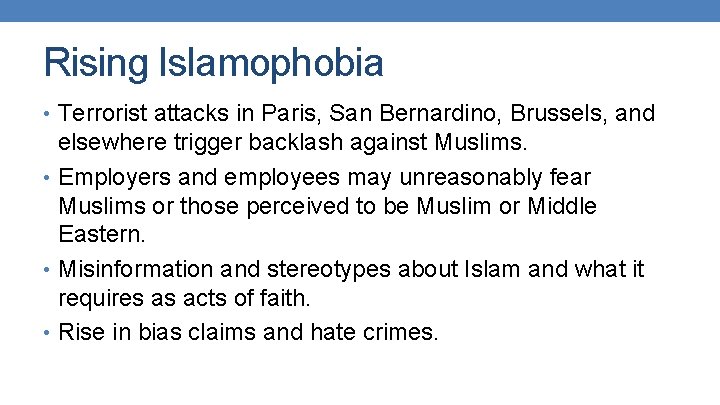 Rising Islamophobia • Terrorist attacks in Paris, San Bernardino, Brussels, and elsewhere trigger backlash