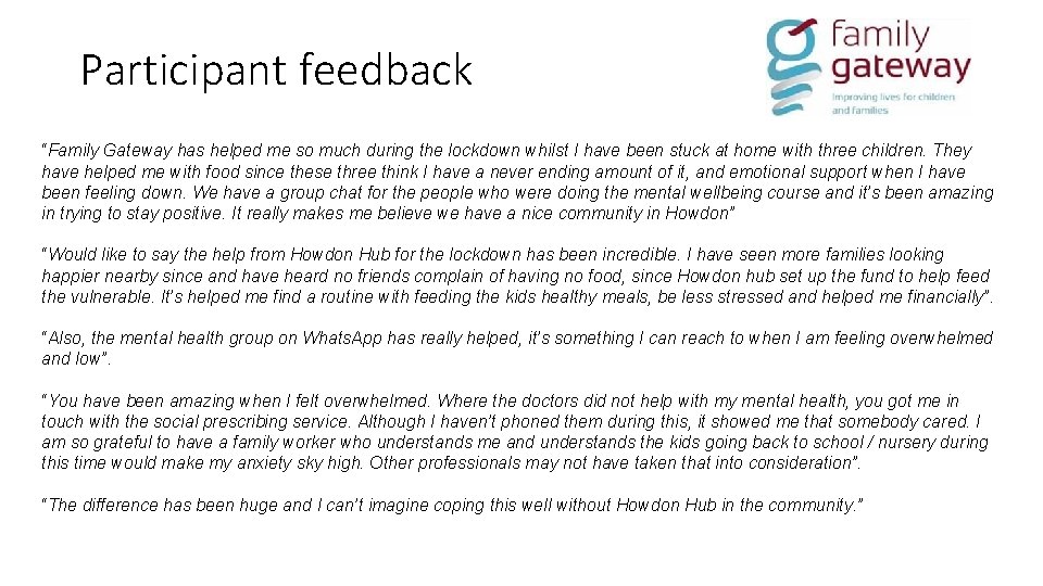 Participant feedback “Family Gateway has helped me so much during the lockdown whilst I