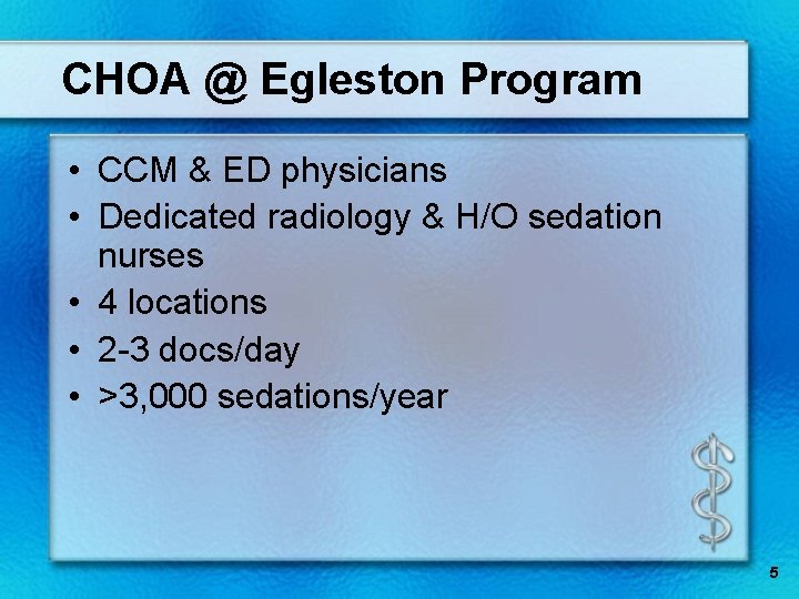 CHOA @ Egleston Program • CCM & ED physicians • Dedicated radiology & H/O