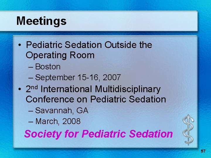 Meetings • Pediatric Sedation Outside the Operating Room – Boston – September 15 -16,