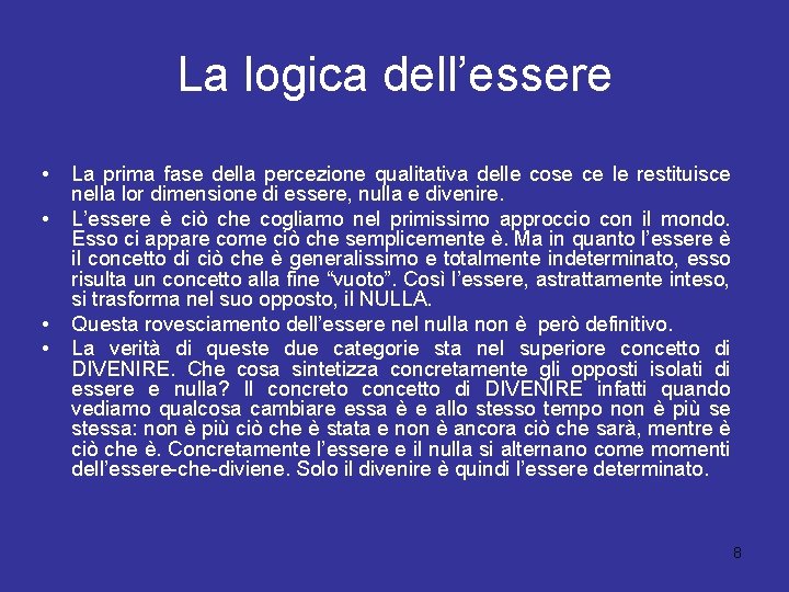 La logica dell’essere • • La prima fase della percezione qualitativa delle cose ce