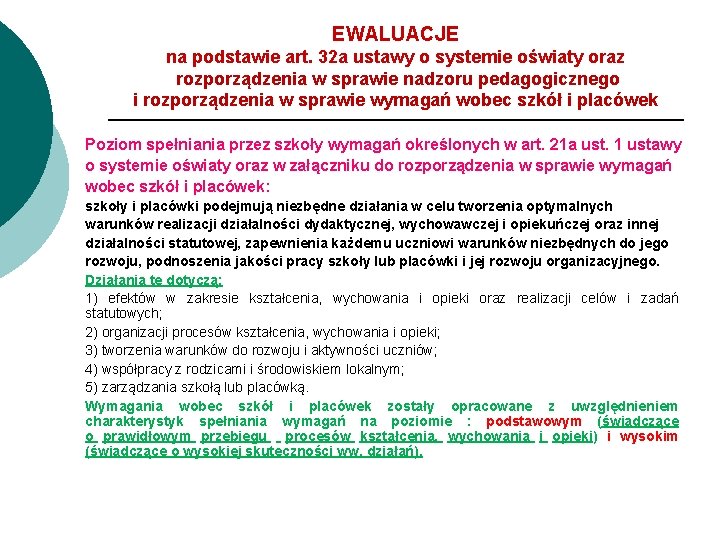 EWALUACJE na podstawie art. 32 a ustawy o systemie oświaty oraz rozporządzenia w sprawie