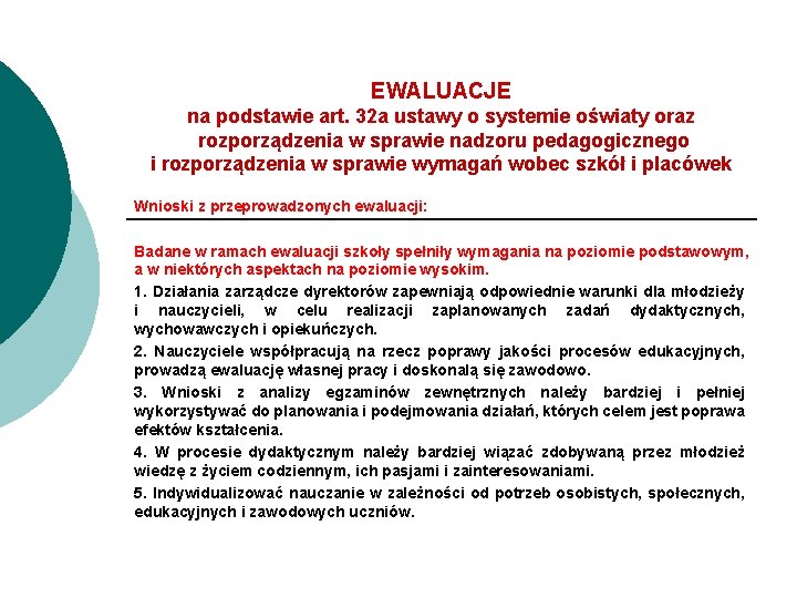 EWALUACJE na podstawie art. 32 a ustawy o systemie oświaty oraz rozporządzenia w sprawie