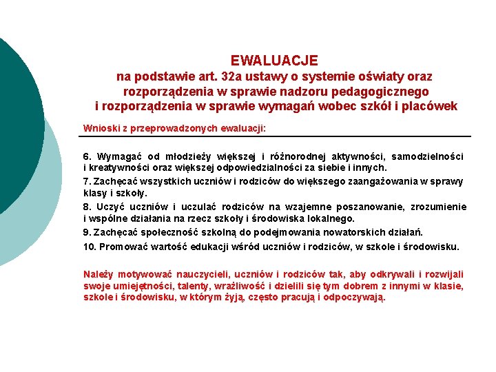 EWALUACJE na podstawie art. 32 a ustawy o systemie oświaty oraz rozporządzenia w sprawie