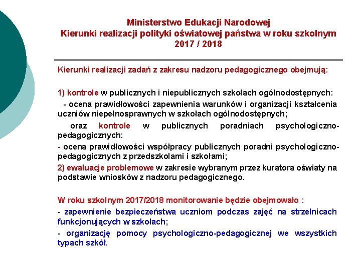 Ministerstwo Edukacji Narodowej Kierunki realizacji polityki oświatowej państwa w roku szkolnym 2017 / 2018