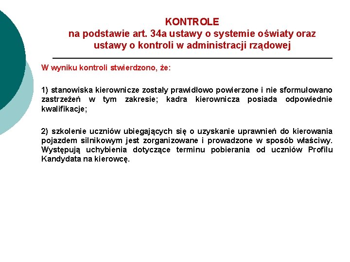 KONTROLE na podstawie art. 34 a ustawy o systemie oświaty oraz ustawy o kontroli