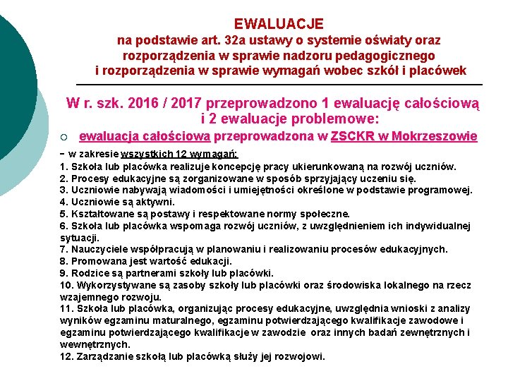 EWALUACJE na podstawie art. 32 a ustawy o systemie oświaty oraz rozporządzenia w sprawie