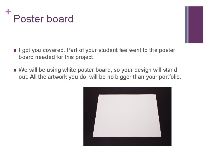 + Poster board n I got you covered. Part of your student fee went