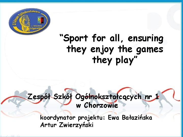 Sport for all ensuring they enjoy the games