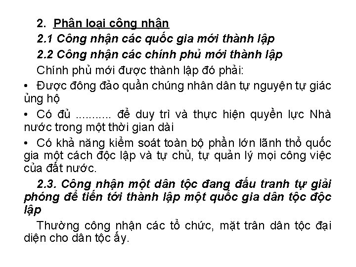 2. Phân loại công nhận 2. 1 Công nhận các quốc gia mới thành 2. Phân loại công nhận 2. 1 Công nhận các quốc gia mới thành