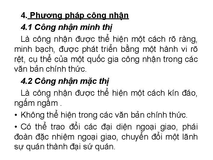 4. Phương pháp công nhận 4. 1 Công nhận minh thị Là công nhận 4. Phương pháp công nhận 4. 1 Công nhận minh thị Là công nhận