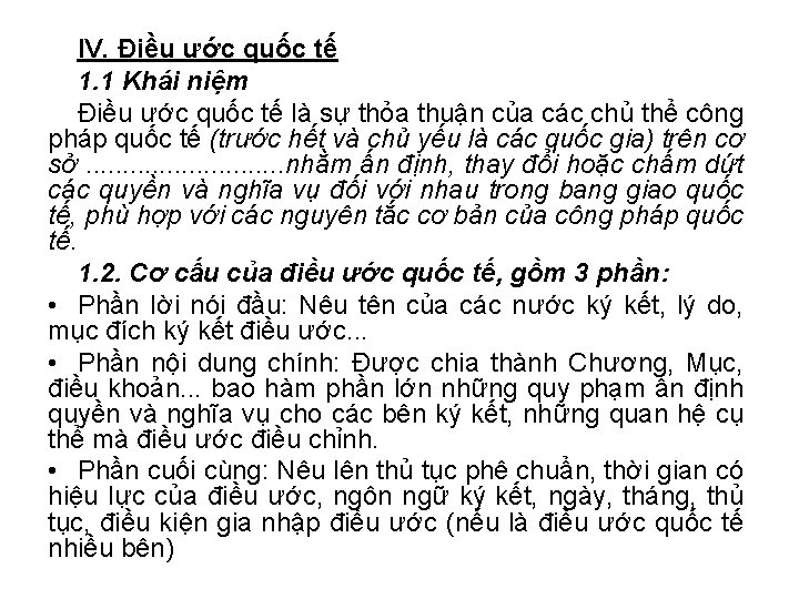 IV. Điều ước quốc tế 1. 1 Khái niệm Điều ước quốc tế là IV. Điều ước quốc tế 1. 1 Khái niệm Điều ước quốc tế là