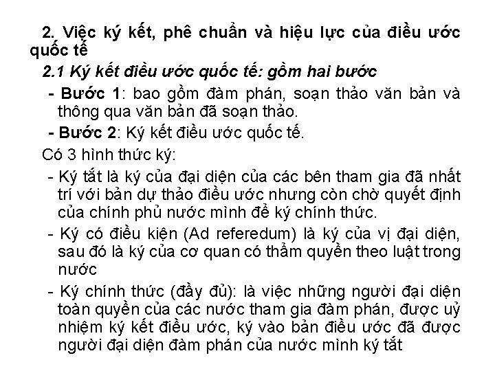 2. Việc ký kết, phê chuẩn và hiệu lực của điều ước quốc tế 2. Việc ký kết, phê chuẩn và hiệu lực của điều ước quốc tế