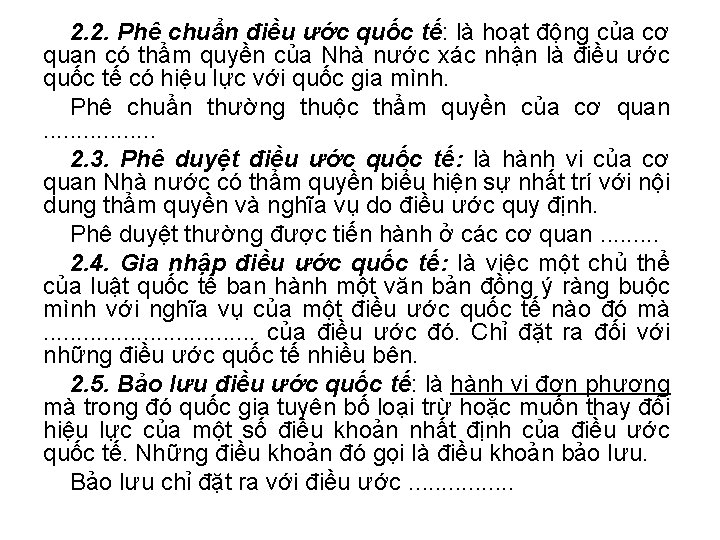 2. 2. Phê chuẩn điều ước quốc tế: là hoạt động của cơ quan 2. 2. Phê chuẩn điều ước quốc tế: là hoạt động của cơ quan