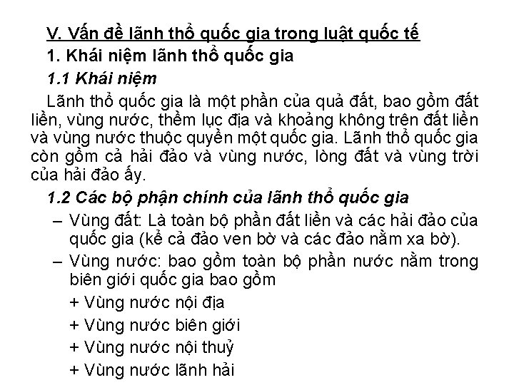 V. Vấn đề lãnh thổ quốc gia trong luật quốc tế 1. Khái niệm V. Vấn đề lãnh thổ quốc gia trong luật quốc tế 1. Khái niệm