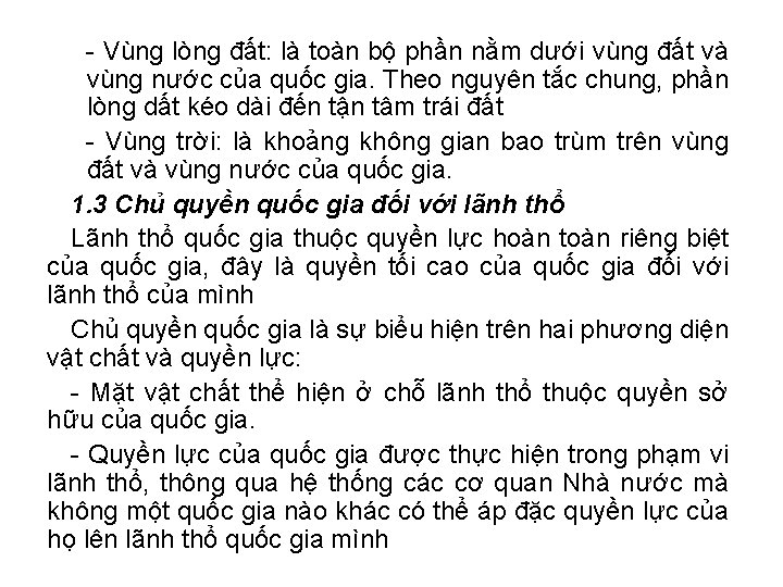 - Vùng lòng đất: là toàn bộ phần nằm dưới vùng đất và vùng - Vùng lòng đất: là toàn bộ phần nằm dưới vùng đất và vùng
