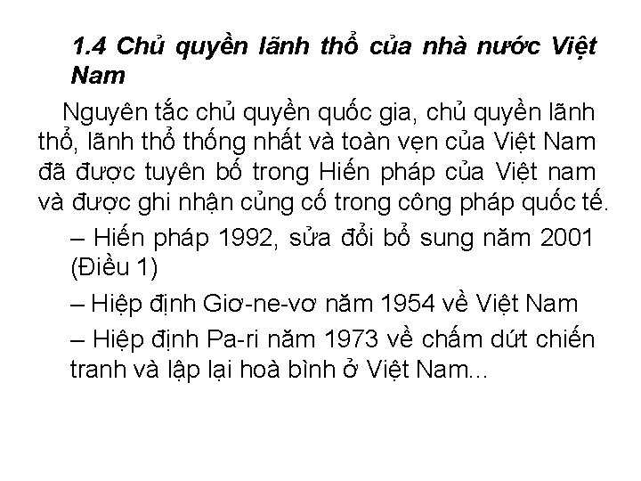 1. 4 Chủ quyền lãnh thổ của nhà nước Việt Nam Nguyên tắc chủ 1. 4 Chủ quyền lãnh thổ của nhà nước Việt Nam Nguyên tắc chủ
