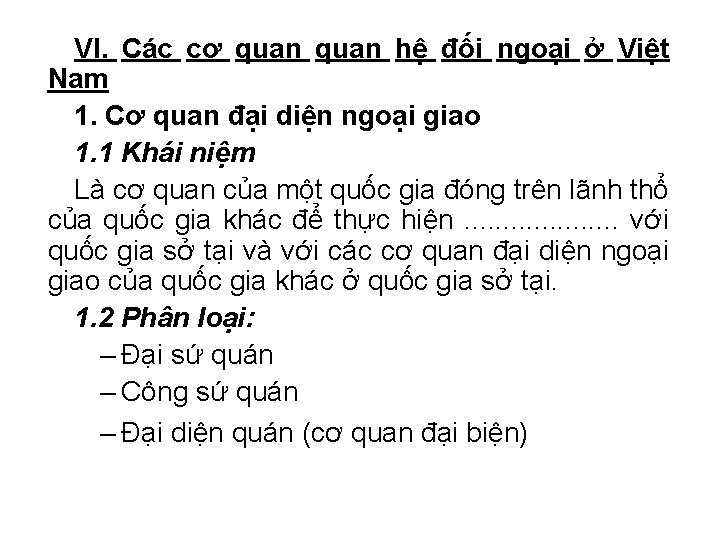 VI. Các cơ quan hệ đối ngoại ở Việt Nam 1. Cơ quan đại VI. Các cơ quan hệ đối ngoại ở Việt Nam 1. Cơ quan đại