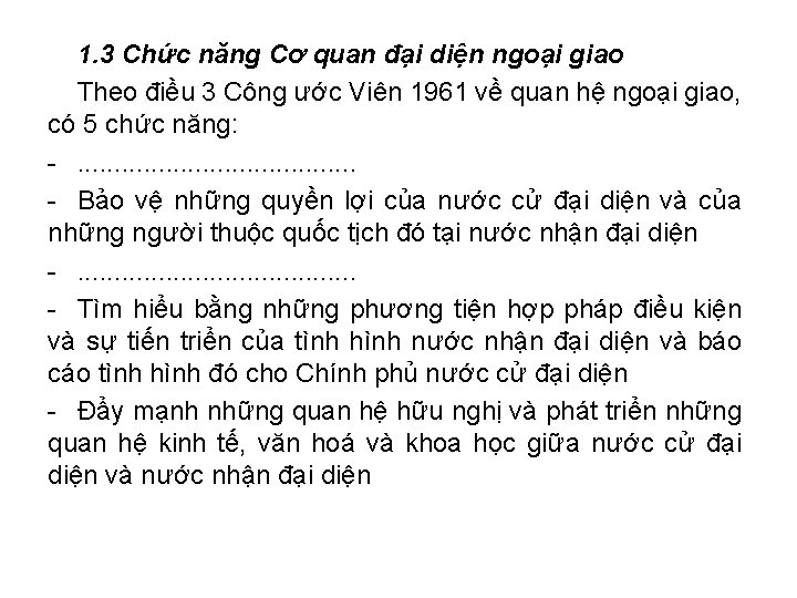 1. 3 Chức năng Cơ quan đại diện ngoại giao Theo điều 3 Công 1. 3 Chức năng Cơ quan đại diện ngoại giao Theo điều 3 Công