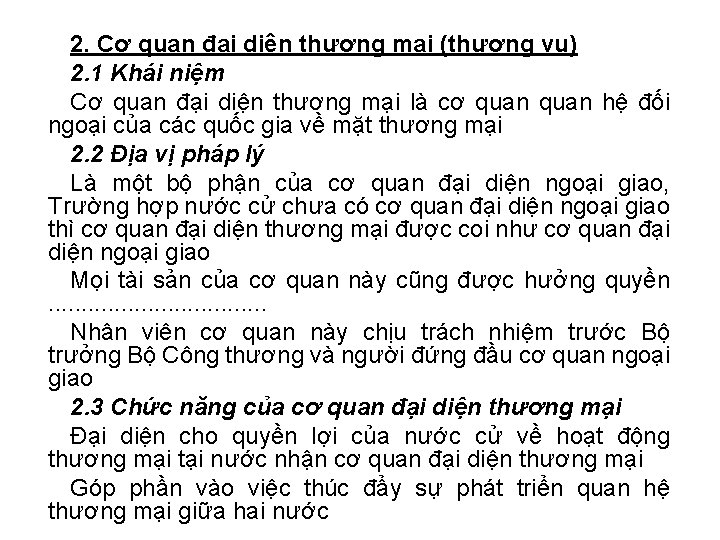 2. Cơ quan đại diện thương mại (thương vụ) 2. 1 Khái niệm Cơ 2. Cơ quan đại diện thương mại (thương vụ) 2. 1 Khái niệm Cơ