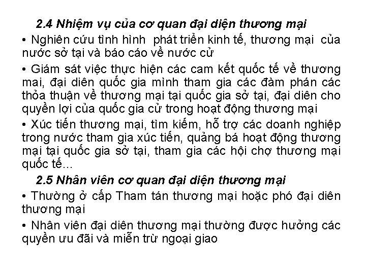 2. 4 Nhiệm vụ của cơ quan đại diện thương mại • Nghiên cứu 2. 4 Nhiệm vụ của cơ quan đại diện thương mại • Nghiên cứu