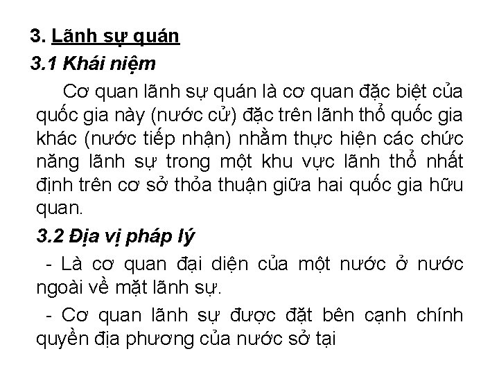 3. Lãnh sự quán 3. 1 Khái niệm Cơ quan lãnh sự quán là 3. Lãnh sự quán 3. 1 Khái niệm Cơ quan lãnh sự quán là
