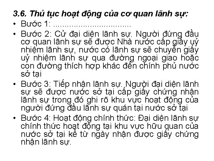 3. 6. Thủ tục hoạt động của cơ quan lãnh sự: • Bước 1: 3. 6. Thủ tục hoạt động của cơ quan lãnh sự: • Bước 1: