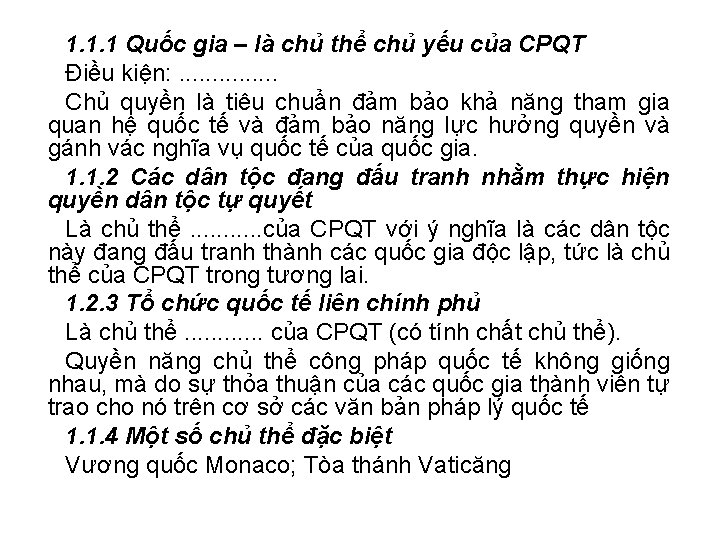 1. 1. 1 Quốc gia – là chủ thể chủ yếu của CPQT Điều 1. 1. 1 Quốc gia – là chủ thể chủ yếu của CPQT Điều