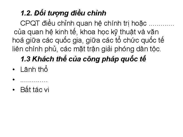 1. 2. Đối tượng điều chỉnh CPQT điều chỉnh quan hệ chính trị hoặc. 1. 2. Đối tượng điều chỉnh CPQT điều chỉnh quan hệ chính trị hoặc.