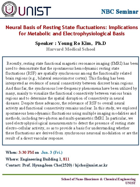 NBC Seminar Neural Basis of Resting State fluctuations: Implications for Metabolic and Electrophysiological Basis