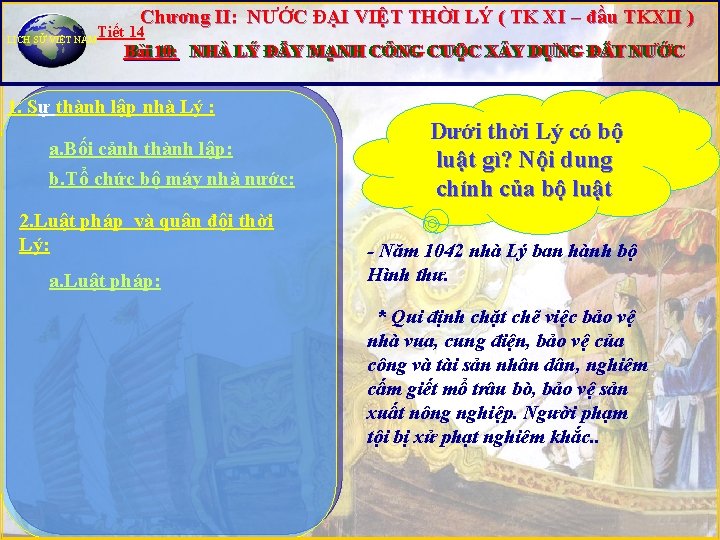Chương II: NƯỚC ĐẠI VIỆT THỜI LÝ ( TK XI – đầu TKXII ) Chương II: NƯỚC ĐẠI VIỆT THỜI LÝ ( TK XI – đầu TKXII )