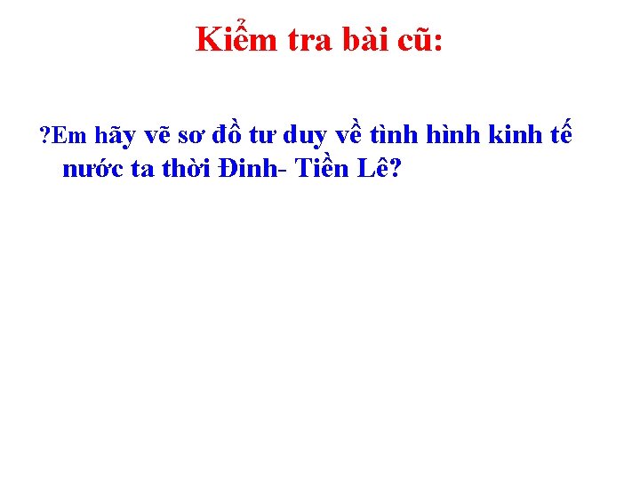 Kiểm tra bài cũ: ? Em hãy vẽ sơ đồ tư duy về tình